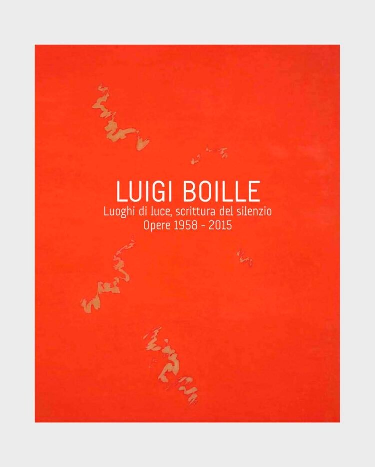 Luigi Boille Luoghi di luce scrittura del silenzio copertina