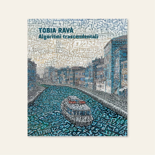 Tobia Ravà Algoritmi trascendentali Fondazione Bevilacqua La Masa Venezia Copertina