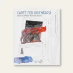 carte per orientarsi Opere su carta del Novecento italiano angeli copertina