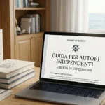 Guida per autori indipendenti-Self publishing Libertà di espressione