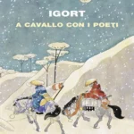Due cavalieri in un paesaggio innevato. igort a cavallo con i poeti
