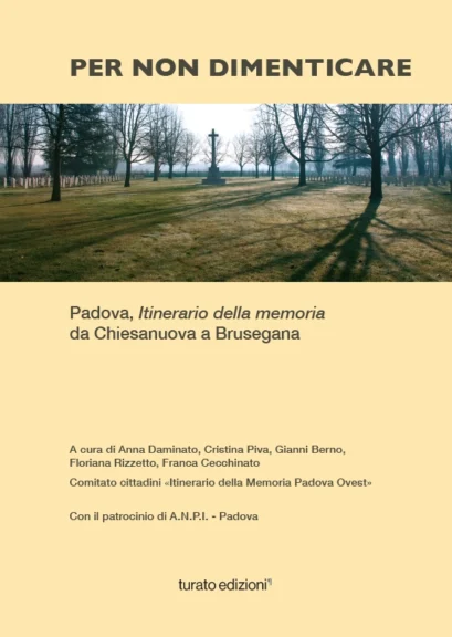 Libro su itinerari di memoria per non dimenticare chiesanuova padova