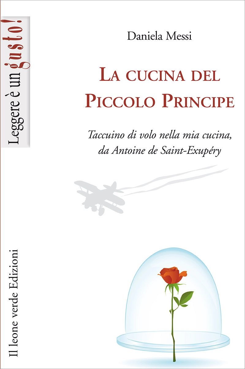 Cucina, cibo, letteratura: vita! In 10 libri + 1. 40 la cucina del piccolo principe copertina 9788895177670