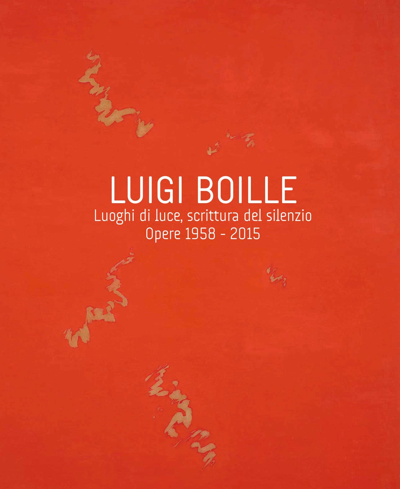 Copertina del catalogo Luigi Boille. Luoghi di luce, scrittura del silenzio