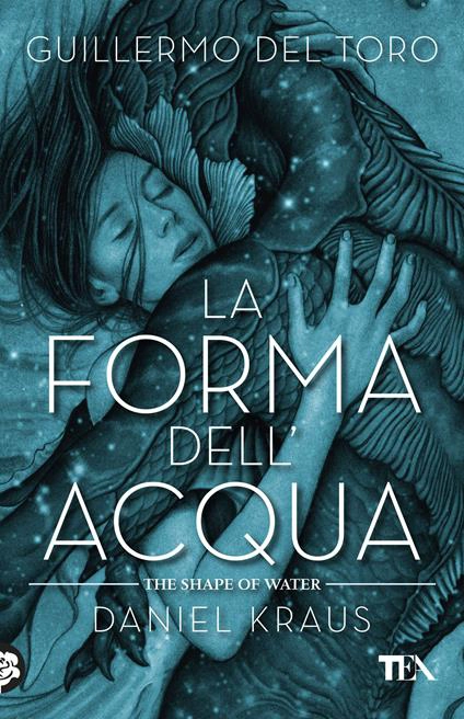 Copertina del romanzo La forma dell'acqua di Daniel Kraus e Guillermo del Toro