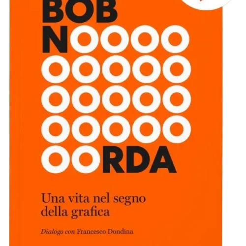 Bob Noorda. Una vita nel segno della grafica,