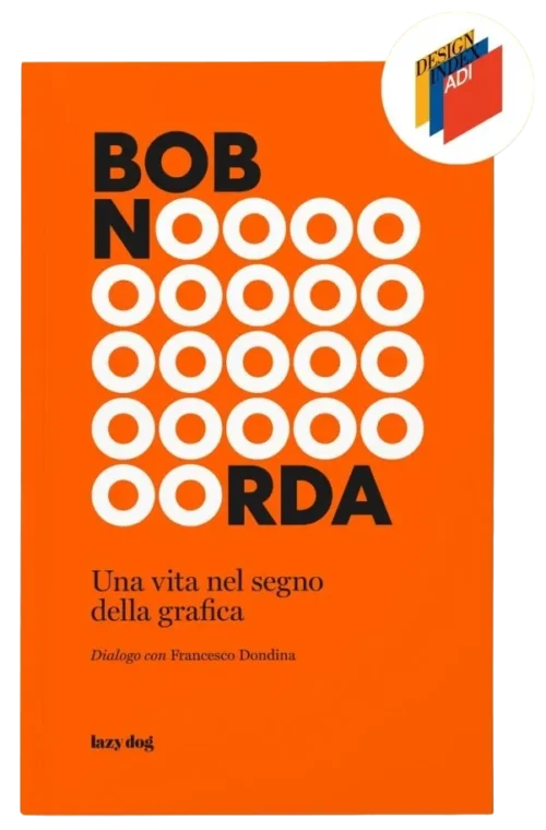 Bob Noorda. Una vita nel segno della grafica,